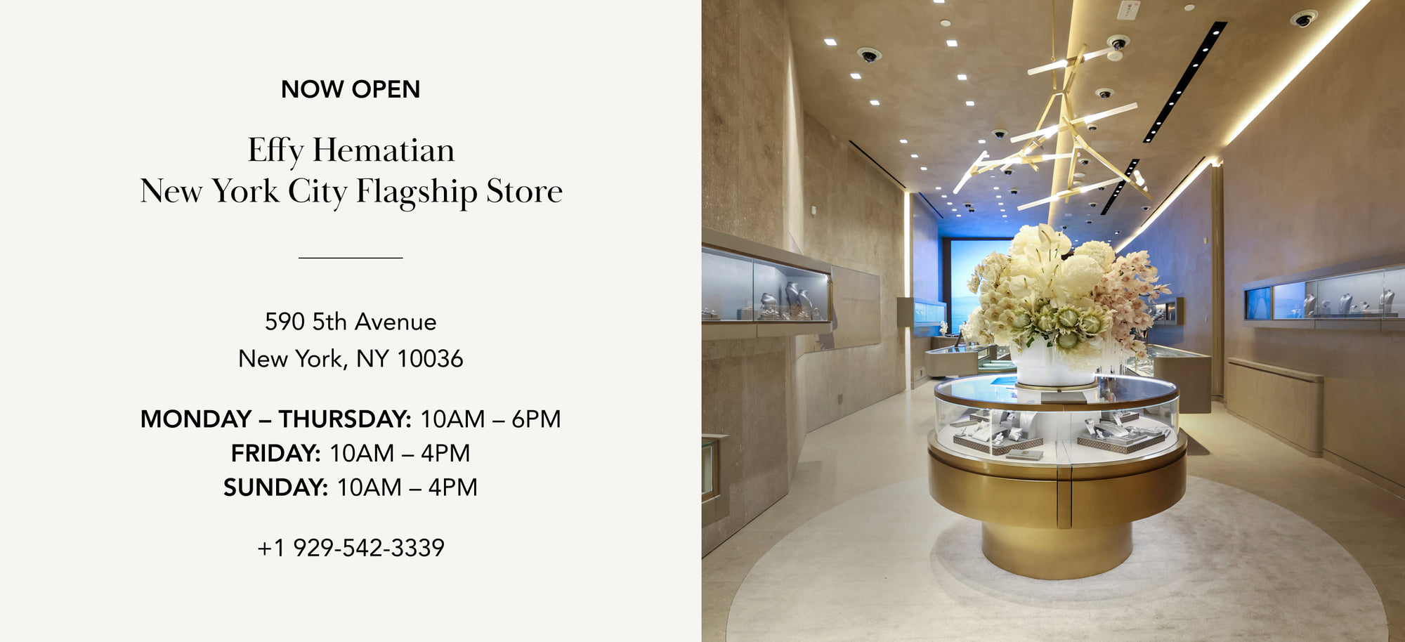 An announcement reads “Effy Hematian New York City Flagship Store, now open” with store hours and address on the left, and a modern, elegant jewelry store interior with display cases and large floral arrangement on the right.